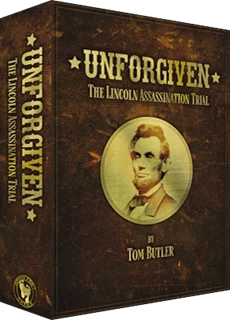 Unforgiven: The Lincoln Assassination Trial Deluxe Kickstarter