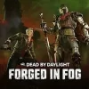 Dead By Daylight - Forged In Fog Chapter