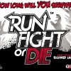 Other Run, Fight, Or Die!