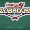 Other Bottom Of The Ninth: Clubhouse